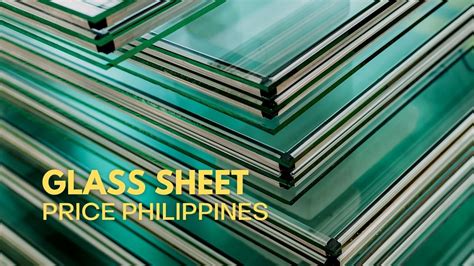 Glass Sheet Price List Philippines Updated July 2024.